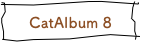 CatAlbum 8￼